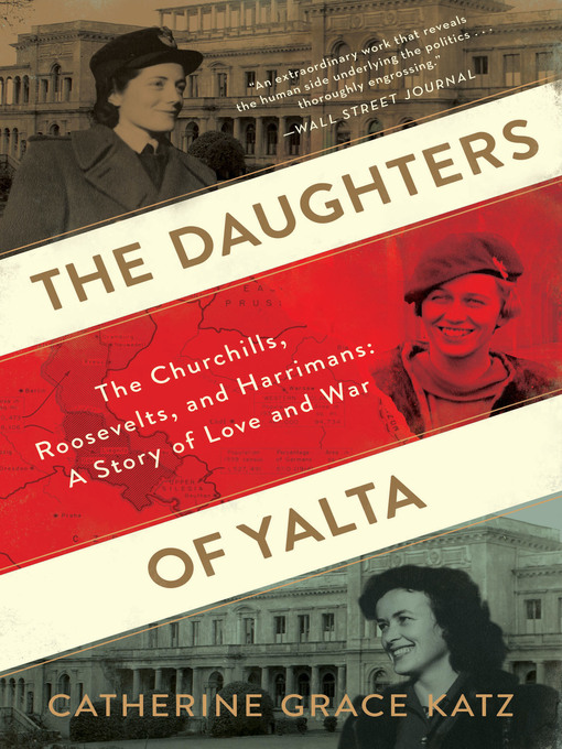 Title details for The Daughters of Yalta by Catherine Grace Katz - Available